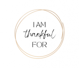 I am thankful for...